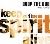 Keep the Spirit Alive (Remixes)