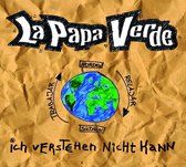 La Papa Verde - Ich Verstehen Nicht Kann (CD)