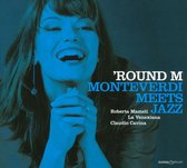 Round M: Monteverdi Meets Jazz!