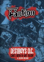 The Faction - Destroys O.C. - Cab's 50Th Birthday Bash! (2 CD)