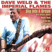 Dave Weld & The Imperial Flames - Slip Into A Dream (CD)