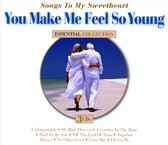 Songs To My Sweetheart: You Make Me Feel So Young