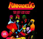 Funkadelic - You Got The Funk We Got The Funk