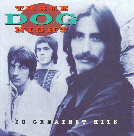 Three Dog Night 20 Greatest Hits