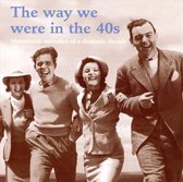 The Way We Were in the 40s
