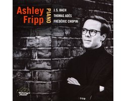 J.S. Bach, Thomas Adès, Frédéric Chopin