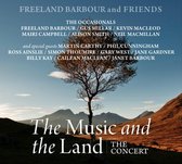 Freeland Barbour & Friends - The Music And The Land. The Concert (CD)