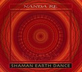 Nanda Re - Shaman Earth Dance (CD)