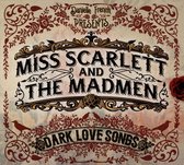 Miss Scarlett & Madmen: Dark Love Songs
