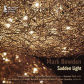 Mark Bowden: Sudden Light & Other Works