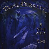 Diane Durrett & Soul Suga: Live