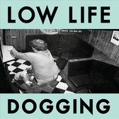 Lo Life - Dogging (LP) (Coloured Vinyl)