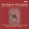 One Day In Thy Courts - Settings Of The Psalms