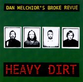 Dan Melchior's Broke Revue - Heavy Dirt (CD)