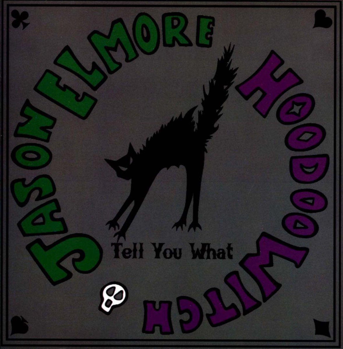 Jason Elmore Hoodoo Witch Tell You Want CD Jason Elmore Hoodoo