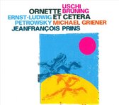 Uschi Brüning, Michael Griener, Ernst-Ludwig Petrowsky, Jeanfrançois Prins - Ornette Coleman Et Cetera (CD)