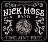 Nick Moss - Time Ain't Free (CD)