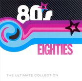 Eighties: The Ultimate Collection