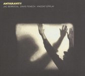 Jac Berrocal & David Fenech & Vincent Epplay - Antigravity (CD)