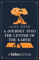 The Works of Jules Verne presented by Kobo Editions - A Journey into the Center of the Earth