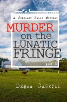 Jubilant Falls Series 4 - Murder on the Lunatic Fringe