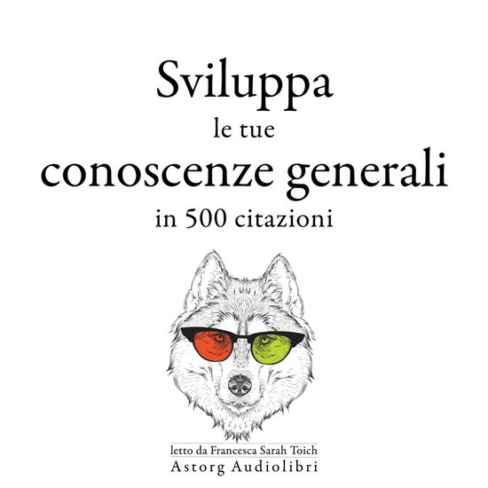 Sviluppa le tue conoscenze generali in 500 citazioni - cover