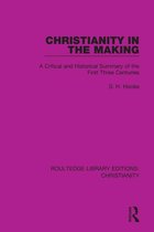 Routledge Library Editions: Christianity - Christianity in the Making