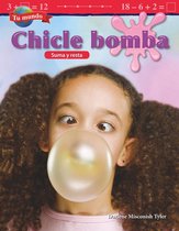 Tu mundo: Chicle bomba: Suma y resta: Read-along ebook