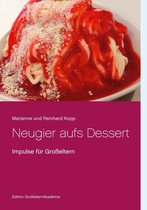 Edition GroßelternAkademie 6 - Neugier aufs Dessert
