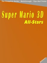 Super Mario 3D All-Stars: The Complete Guide - Walkthrough - Tips And Tricks