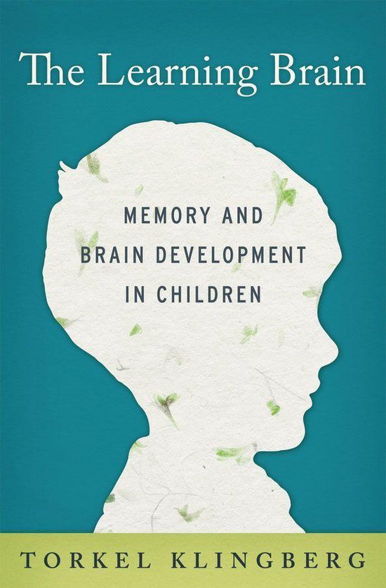 The Learning Brain:Memory and Brain Development in Children - cover