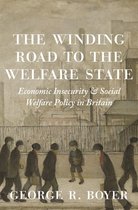 The Princeton Economic History of the Western World 77 - The Winding Road to the Welfare State