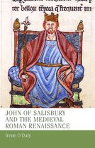 Manchester Medieval Studies - John of Salisbury and the medieval Roman renaissance