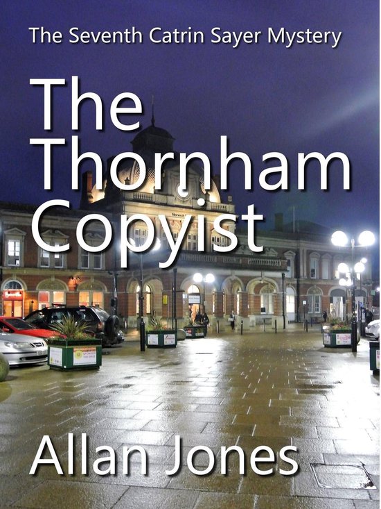 The Catrin Sayer Mysteries 7 - The Thornham Copyist - cover