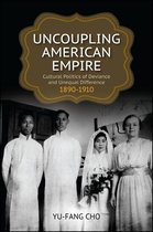 SUNY series in Multiethnic Literatures - Uncoupling American Empire