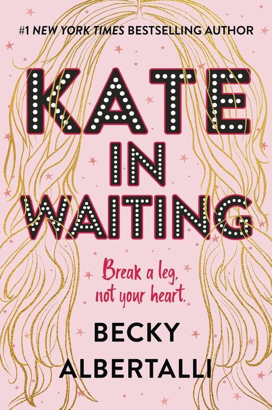 Boekomslag: 'KATE IN WAITING' van Becky Albertalli. Goudkleurig haar tegen een roze achtergrond met sterren.