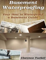 Basement Waterproofing: Your How to Waterproof a Basement Guide