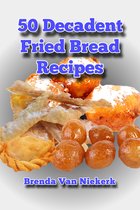 50 Decadent Recipes 7 - 50 Decadent Fried Bread Recipes