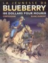 Blueberry, jonge jaren van 16. 100 dollar om te sterven