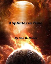 A Splinter in Time
