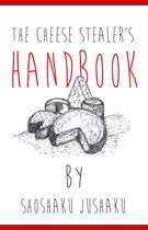The Cheese Stealer's Handbook