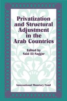 Privatization and Structural Adjustment in the Arab Countries: Papers Presented at a Seminar held in Abu Dhabi, United Arab Emirates, December 5-7, 1988