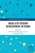 Routledge Studies in Urbanism and the City - Mega-City Region Development in China