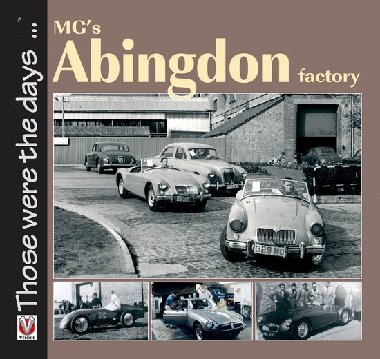 Those were the days . . . - MG's Abingdon factory - cover
