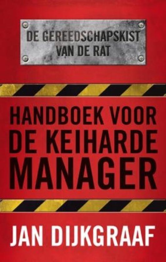 Cover van het boek 'Handboek voor de keiharde manager' van J. Dijkgraaf