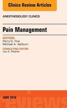 The Clinics: Internal Medicine Volume 34-2 - Pain Management, An Issue of Anesthesiology Clinics