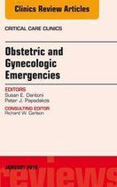 The Clinics: Internal Medicine Volume 32-1 - Obstetric and Gynecologic Emergencies, An Issue of Critical Care Clinics