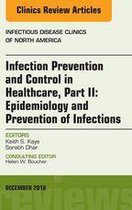 The Clinics: Internal Medicine Volume 30-4 - Infection Prevention and Control in Healthcare, Part II: Epidemiology and Prevention of Infections, An Issue of Infectious Disease Clinics of North America, E-Book