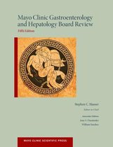 Mayo Clinic Scientific Press - Mayo Clinic Gastroenterology and Hepatology Board Review