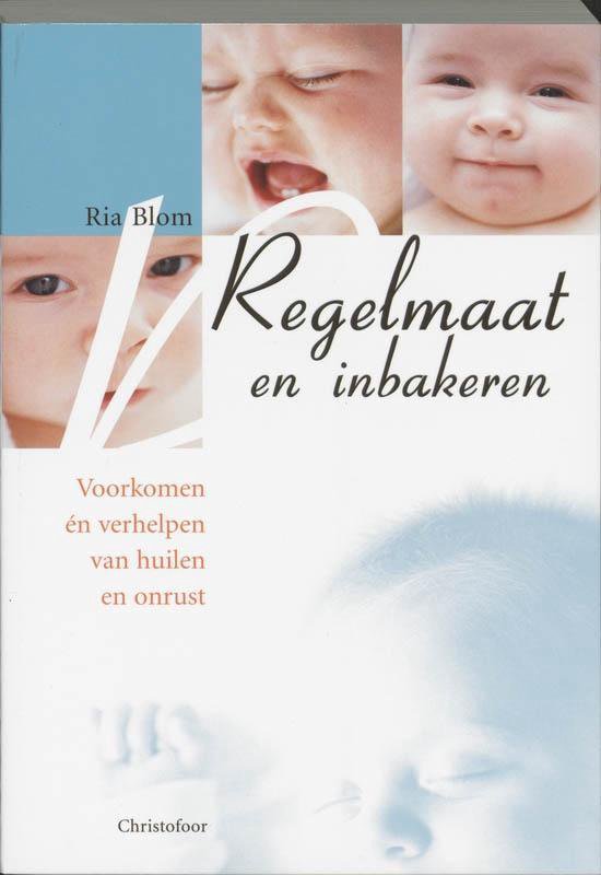 Cover van het boek 'Regelmaat en inbakeren' van Ria Blom